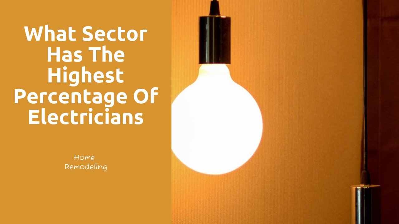 What sector has the highest percentage of electricians working?